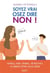 Soyez vrai, osez dire non !