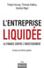 L'entreprise liquidée - la finance contre l'investissement