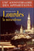 Lourdes la miraculeuse