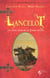 Lancelot ou l'âge d'or de la Table ronde - Trilogie arthurienne