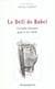 Le defi de babel - un mythe litteraire pour le xxie