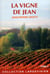 La vigne de Jean t.2