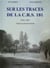 Sur les traces de la C.R.S. 181