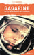 Gagarine : ou le rêve russe de l'espace