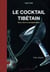 Le cocktail tibétain