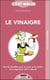 C'est malin poche : le vinaigre malin - tous les bienfaits pour la santé et la maison d'un ingrédient 100% naturel
