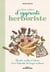 Mon cahier d'apprenti herboriste : pour se soigner avec les plantes