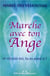 Marche avec ton ange - et réjouis-toi, tu es aimé(e)