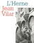 Les cahiers de l'Herne Tome 67 : Jean Vilar