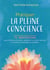 Pratiquer la pleine conscience : 75 méditations pour réduire son stress, améliorer sa santé mentale