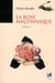 La rose maçonnique Tome 2