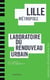 Lille métropole - laboratoire du renouveau urbain