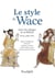 Le style de Wace - actes du colloque de la SERAM Jersey, juillet 2019