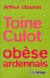 Toine culot - obèse ardennais