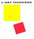 Art moderne : de l'impressionnisme au post-modernisme (l')