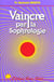 Vaincre par la sophrologie