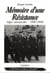 Mémoire d'une résistance - Alpes savoyardes 1940-1944