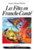 Les fêtes en Franche-Comté - origines et traditions