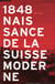 1848 - naissance de la Suisse moderne
