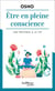 Être en pleine conscience - une présence à la vie