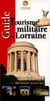 Guide du tourisme militaire en Lorraine