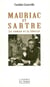 Mauriac Et Sartre : Le Roman Et La liberté
