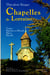 Chapelles de Lorraine : Vosges, Meurthe-et-Moselle, Meuse, Moselle