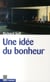 Une idée du bonheur