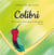 Petits contes d'animaux et de poésie t.2 - colibri