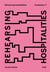 Rehearsing hospitalities : companion 3