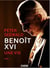 Benoît XVI Tome 1 : une vie