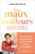 Mes maux en couleurs : le combat quotidien d'une maman contre la douleur