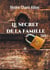 Le secret de la famille Tome 1