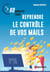 60 minutes pour reprendre le contrôle de vos mails (3e édition)