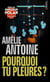Pourquoi tu pleures ?