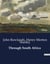 Through South Africa : Exploration et développement de l'Afrique du Sud à travers le prisme de la colonisation et des infrastructures ferroviaires