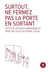 Surtout, ne fermez pas la porte en sortant