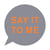 Say It to Me