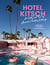 Hotel Kitsch : A Pretty Cool Tour of America's Fantasy Getaways