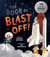 The book of blast off! 15 real-life space missions