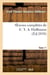 Oeuvres complètes de E. T. A. Hoffmann.Tome 11 Singulières tribulations d'un directeur de théâtre