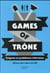 Games of trône - énigmes et problèmes infernaux