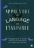 Apprendre le langage de l'invisible : Dialoguez avec le monde subtil par la radiesthésie et la magie des symboles