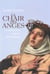 La chair des anges - les phénomènes corporels du mysticisme