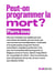 Peut-on programmer la mort ?