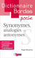 Dictionnaire Bordas poche : synonymes, analogies et antonymes