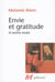 Envie et gratitude et autres essais