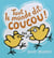 Tout le monde dit : Coucou !