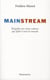 Mainstream - enquête sur cette culture qui plaît à tout le monde