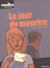 Le jour du meurtre